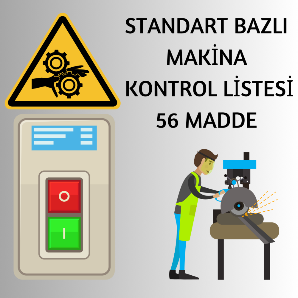 STANDART BAZLI MAKİNA EMNİYETİ KONTROL LİSTESİ