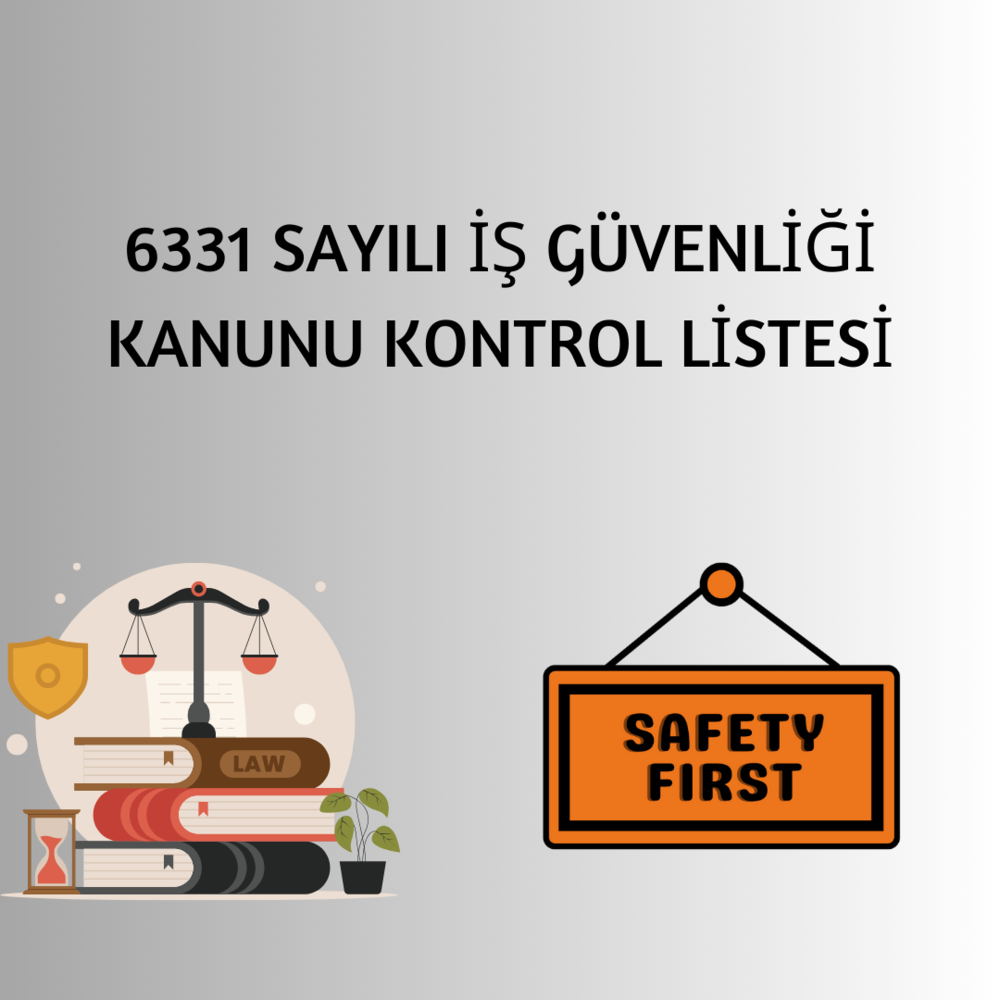 6331 Sayılı İş Sağlığı ve Güvenliği Kanunu Kontrol Listesi