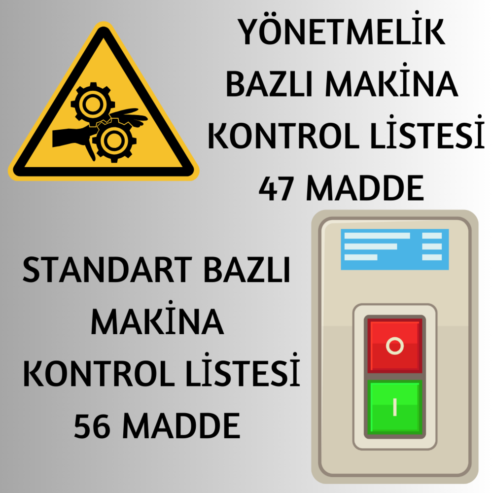 İKİLİ MAKİNA GÜVENLİĞİ KONTROL LİSTESİ